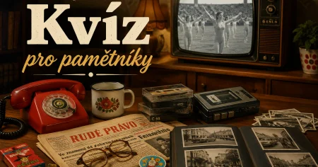 Kvíz pro pamětníky: Otestujte svou paměť i všeobecný přehled