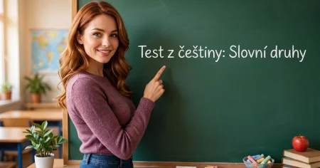 Test z češtiny: Určování slovních druhů