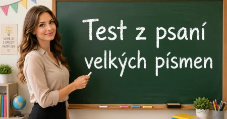 Test z psaní velkých písmen: zvládnete těchto 13 názvů na jedničku?